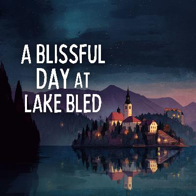 A Blissful Day at Lake Bled (Premium)