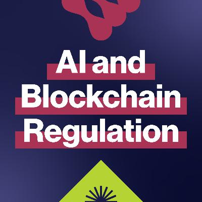 EP261: What are the key regulatory challenges for AI and blockchain today?