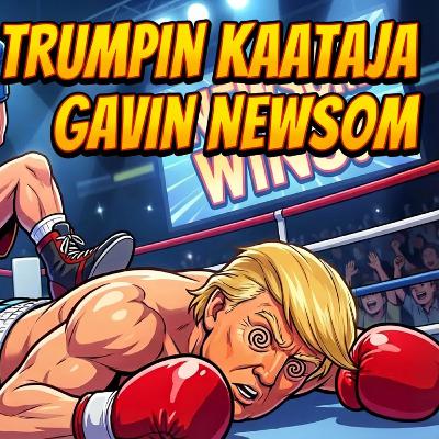 Trumpin kaataja Gavin Newsom – 46 viikkoa vaaleihin