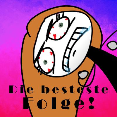 Die besteste Folge!