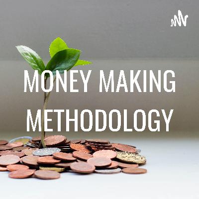 Money Making Methodology (The Law Of Exchange) Money Making Methodology (The Law Of Exchange)