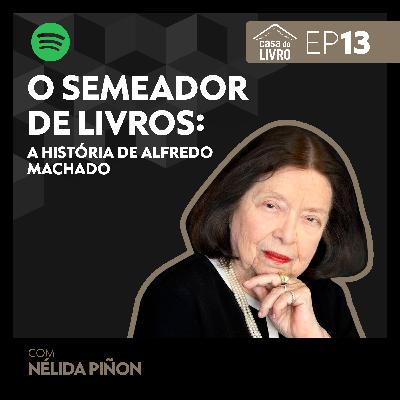 O centenário do editor Alfredo Machado, com Nélida Piñon