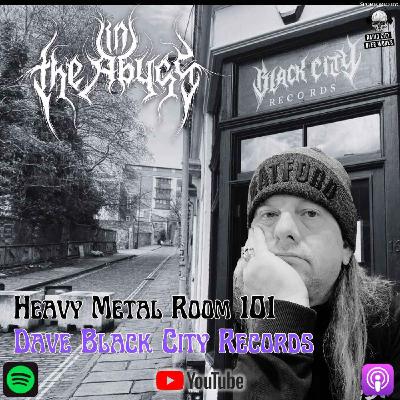 Metal Room 101: Dave Black City Records