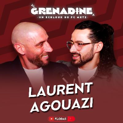 Laurent Agouazi, directeur technique au Maroc : FC Metz, Algérie, Genesio, Gambardella, Pjanic, Caen, Grèce Laurent Agouazi, directeur technique au Maroc : FC Metz, Algérie, Genesio, Gambardella, Pjanic, Caen, Grèce