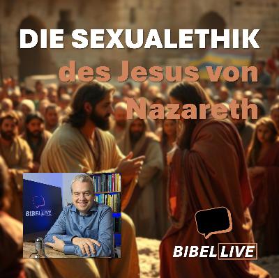 Die Sexualethik des Jesus von Nazareth