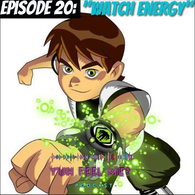 "Watch Energy" "Watch Energy"