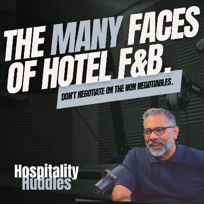 EP.53. Hotel F&B: Why It Has to Be Everything at Once And How To Tackle It