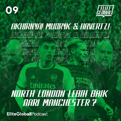 9. North London Lebih Baik Dari Manchester? 9. North London Lebih Baik Dari Manchester?