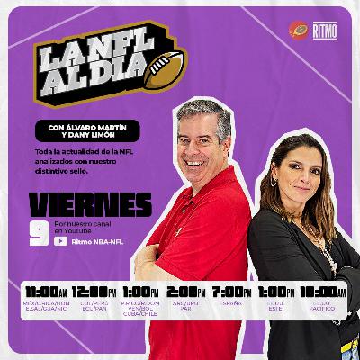 Conclusiones del Draft 🏈 LA NFL AL DÍA #8 | Álvaro Martín & Dany Limón | Ritmo NFL T6 E38