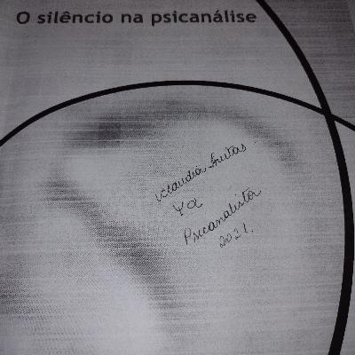 O silêncio na psicanálise Nasio: Uma afonia eloquente e Debate.