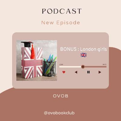 #BONUS : London girls