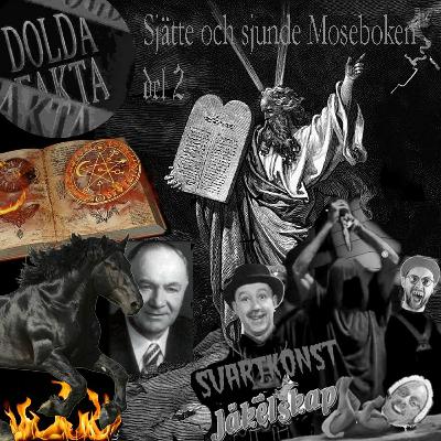 Sjätte och sjunde Moseboken Del 2 - Svartkonst & jäkelskap