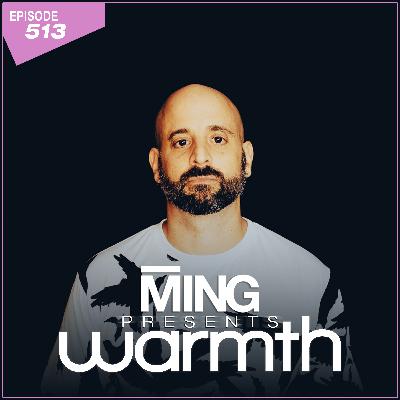 MING Presents Warmth Episode 513