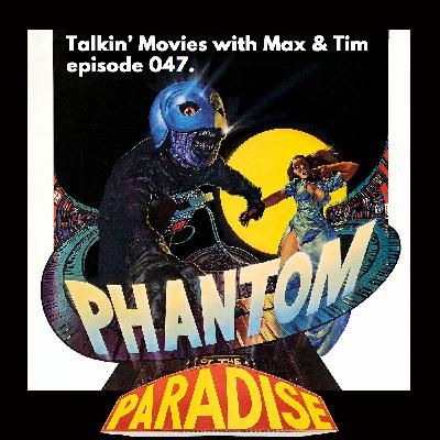 047 - Phantom of the Paradise