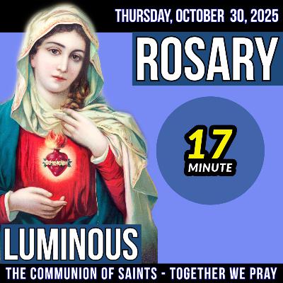 TODAY'S ROSARY for THURSDAY, OCTOBER 30, 2025  - Luminious Mysteries -