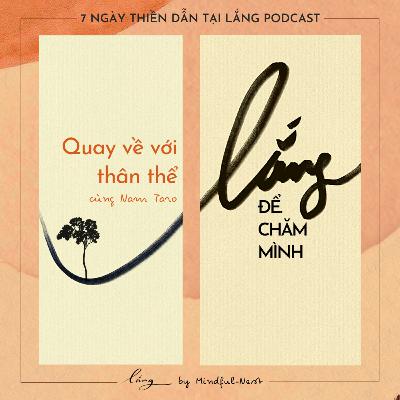 Lắng để chăm mình #8: Quay về sự cân bằng trong thân thể cùng Nam Taro Lắng để chăm mình #8: Quay về sự cân bằng trong thân thể cùng Nam Taro