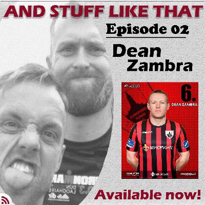 Episode 02 - Dean Zambra Episode 02 - Dean Zambra