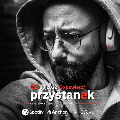 CO POWIESZ?