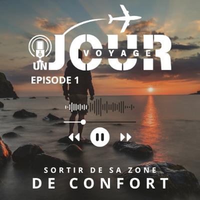 #1 SORTIR DE SA ZONE DE CONFORT #1 SORTIR DE SA ZONE DE CONFORT