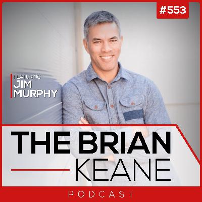 #553: Unlocking Inner Excellence, Mental Toughness Myths and The Striver's Dilemma with Performance Coach Jim Murphy!