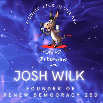 ASKITA E175 Interview with Josh Wilk, Founder of Renew Democracy 250.