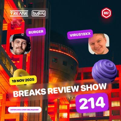 214 - Breaks Review Show @ BBZ Radio with Burger & Virus19xx (19 nov 2025) 214 - Breaks Review Show @ BBZ Radio with Burger & Virus19xx (19 nov 2025)