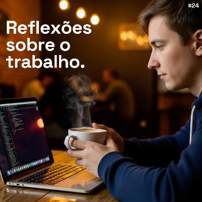 Reflexões sobre o Futuro Trabalho
