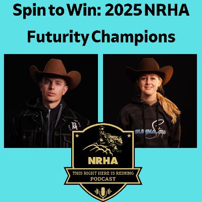 NRHA: Spin to Win: 2025 NRHA Futurity Champions NRHA: Spin to Win: 2025 NRHA Futurity Champions