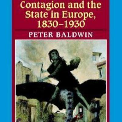 Contemporary Politics, Contagion, and Copyright with Prof. Peter Baldwin Contemporary Politics, Contagion, and Copyright with Prof. Peter Baldwin
