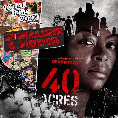 40 Acres, Bloodsport and Sloppy Sleepers 40 Acres, Bloodsport and Sloppy Sleepers