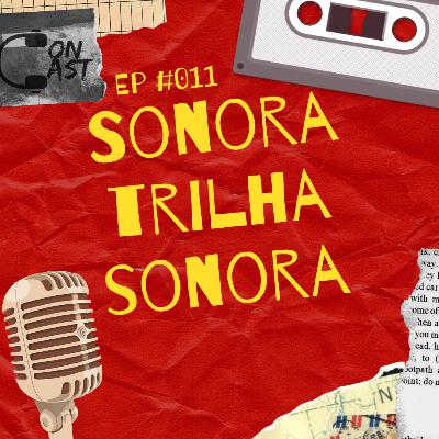 #011 - Sonora Trilha Sonora #011 - Sonora Trilha Sonora