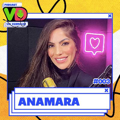 ANAMARA BARREIRA - Podcast Vai Desmaiar #003 ANAMARA BARREIRA - Podcast Vai Desmaiar #003