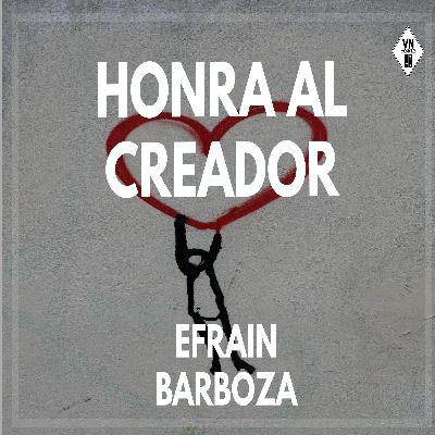 HONRA AL CREADOR HONRA AL CREADOR
