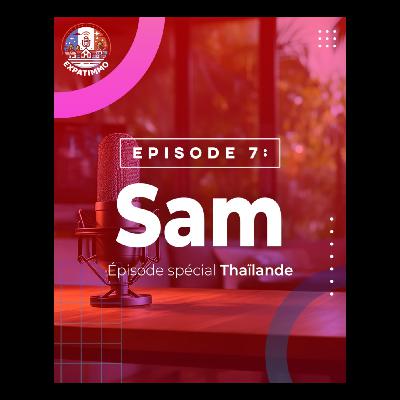 SPECIAL THAILANDE: Interview de Sam qui a investi à Bangkok en Thailande!