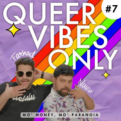 Ep 7 - Mo' Money, Mo' Paranoia