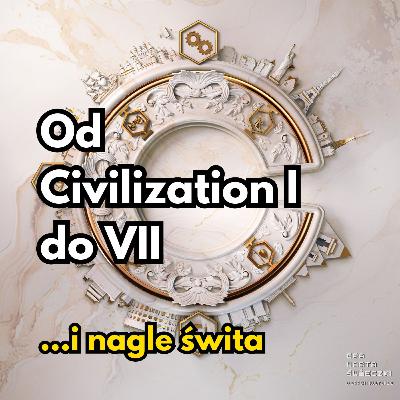 Od Civilization I do VII – Ewolucja serii strategii turowych, które nie pozwalają zasnąć! Od Civilization I do VII – Ewolucja serii strategii turowych, które nie pozwalają zasnąć!