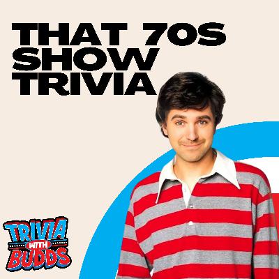 11 Trivia Questions on That 70s Show