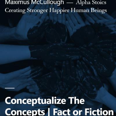 Conceptualize The Concepts Fact or Fiction