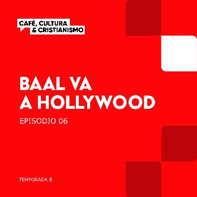 Baal va a Hollywood
