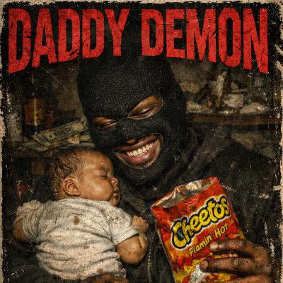 Daddy Demon: Naim Muhammad Daddy Demon: Naim Muhammad