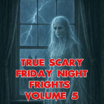 Friday Frights Volume 5