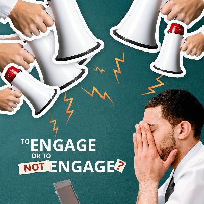 Trendwatch 010: To Engage, or to Not Engage Trendwatch 010: To Engage, or to Not Engage