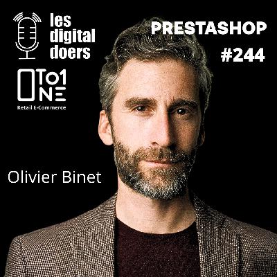 #244 Rester maître de son e-commerce à l’ère de l’IA avec Olivier Binet - CEO de PRESTASHOP