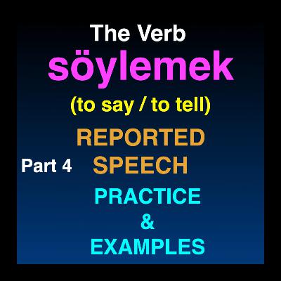 Demek vs Söylemek in Turkish | Reported Speech Practice (Part 4) Demek vs Söylemek in Turkish | Reported Speech Practice (Part 4)