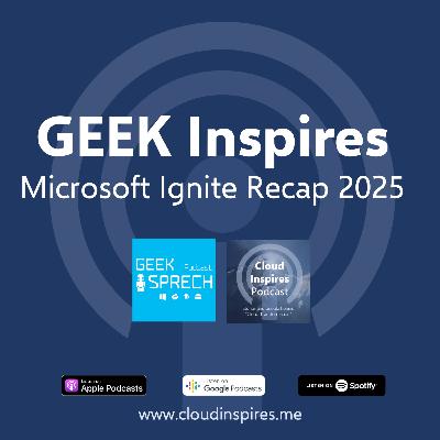 #31 - MS Ignite 2025 Recap