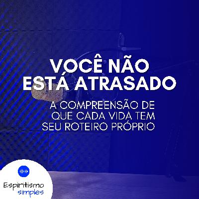 Você não está atrasado