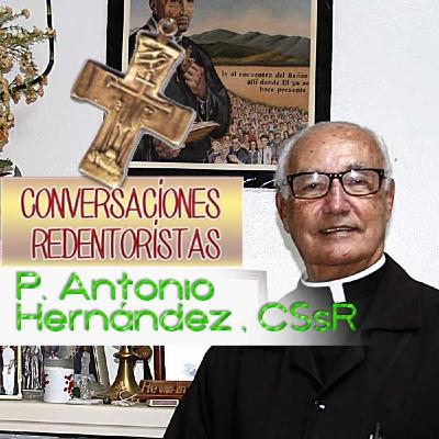 Episodio 18: P. Antonio Hernández, CSsR