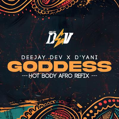 Goddess [DeeJay Dev - Hot Body Afro Flip]