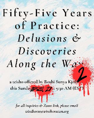 Fifty-Five Years of Practice: Delusions & Discoveries Along the Way (Part II) Fifty-Five Years of Practice: Delusions & Discoveries Along the Way (Part II)