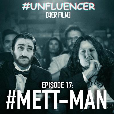 Episode 17: #METT-MAN